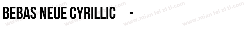 bebas neue cyrillic 字体下载字体转换